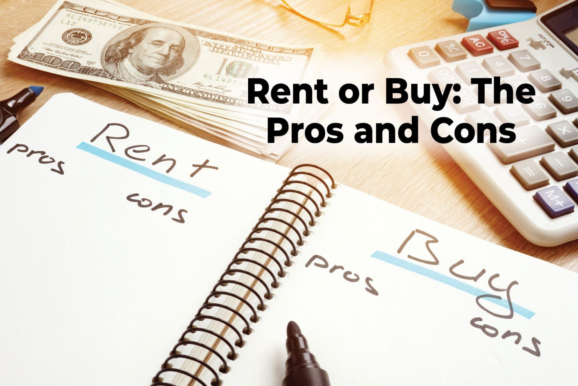 Rent or buy: the pros and cons