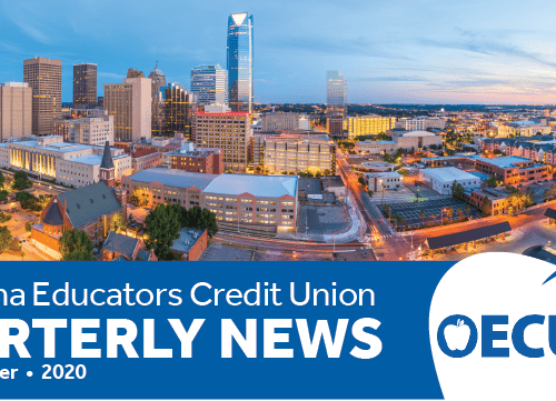 Oklahoma Educators Credit Union Quarterly News, Second Quarter 2020.