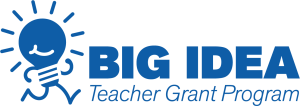 Big Idea Teacher Grant Program