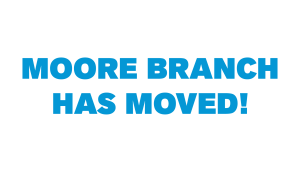 Moore Branch has Moved!